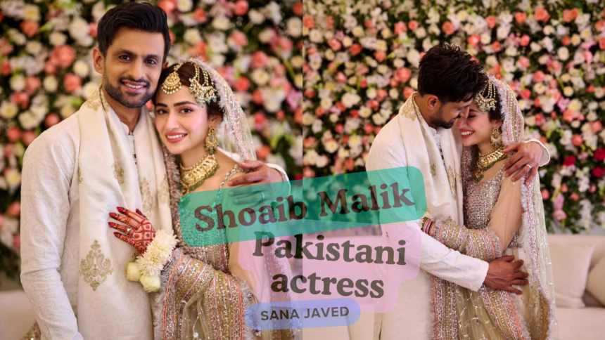 Shoaib Malik marries Pakistani actress Sana Javed